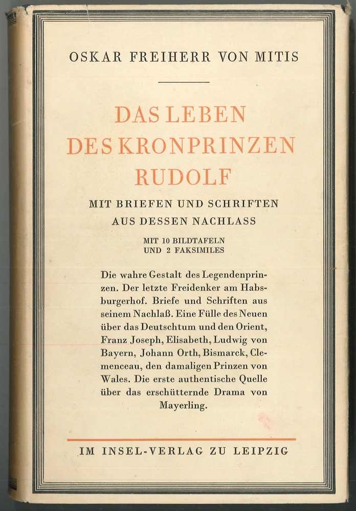 RUDOLF - MITIS, Oskar Frhr. v. Das Leben des Kronprinzen Rudolf. Mit Briefen und Schriften aus dessen Nachlass.