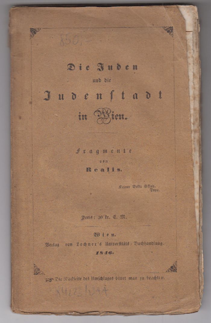 REALIS [d. i. COECKELBERGHE-DTZELE, Gerhard Robert Walter Severin v.]. Die Juden und die Judenstadt in Wien. Fragmente von Realis.