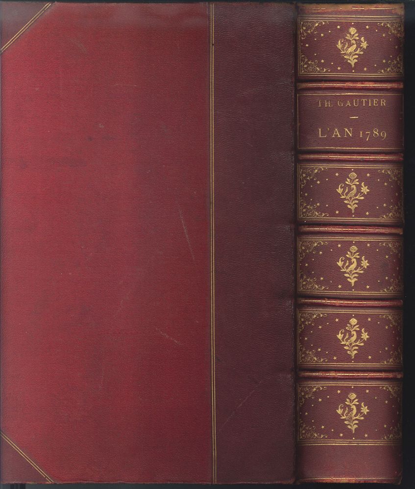 GAUTIER, Hippolyte. L`An 1789. vnements, Moeurs, Ides, Oeuvres et Caracteres.