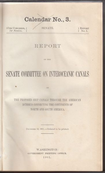 REPORT of the Senate Commitee on Interoeceanic Canals on the proposed ship canals through the american isthmus connecting the continents of North and South America.