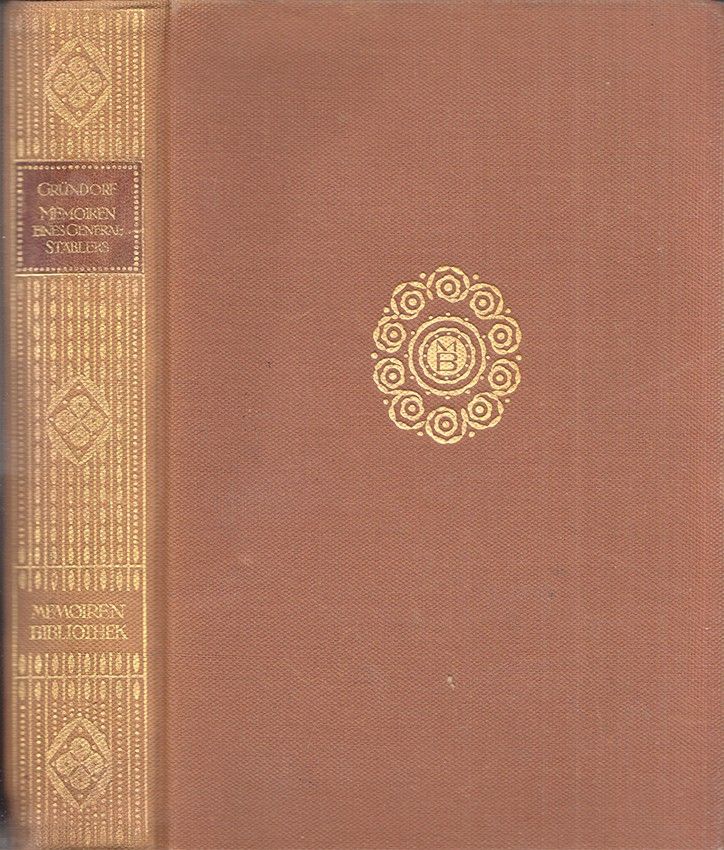 GRNDORF-ZEBEGENY, Wilhelm Ritter von. Memoiren eines sterreichischen Generalstblers 1832-1866 herausgegeben von Adolf Saager.