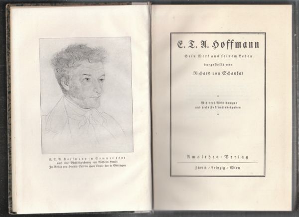 E. T. A. Hoffmann. Sein Werk aus seinem Leben.