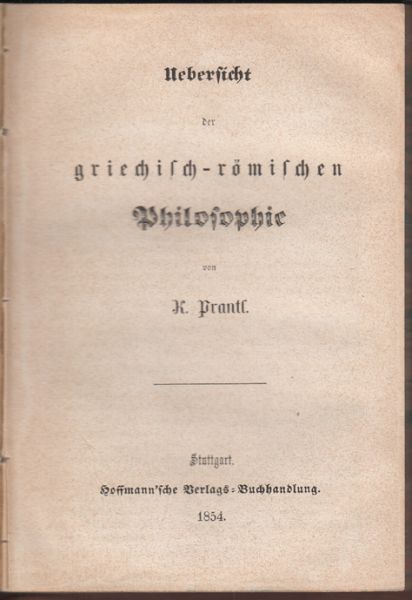 PRANTL, K. Uebersicht der griechisch-rmischen Philosophie.