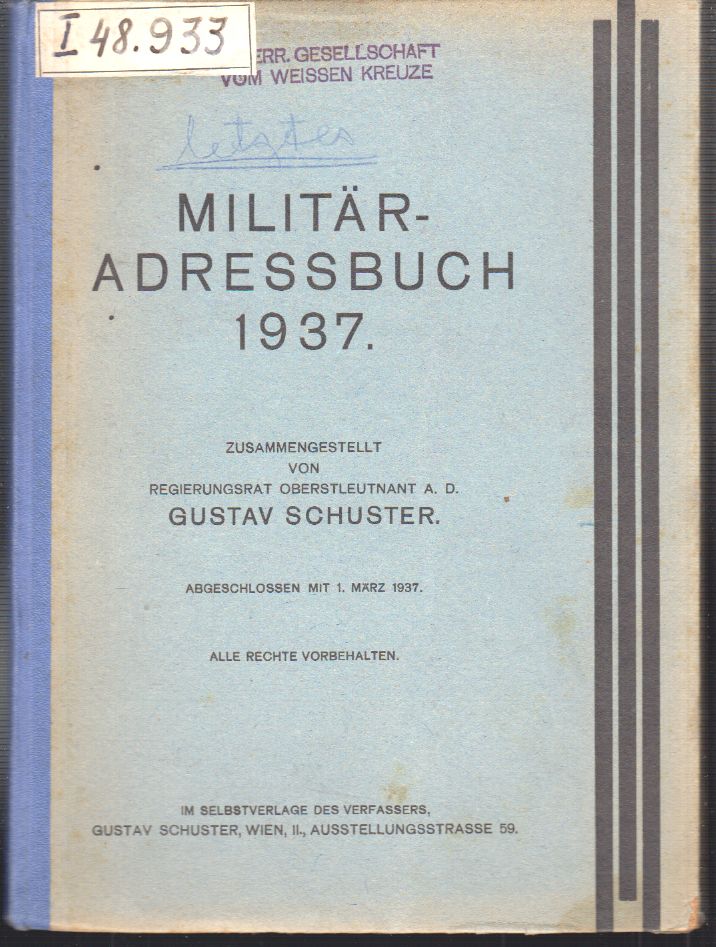 SCHUSTER, Gustav. Militr-Adressbuch 1937.
