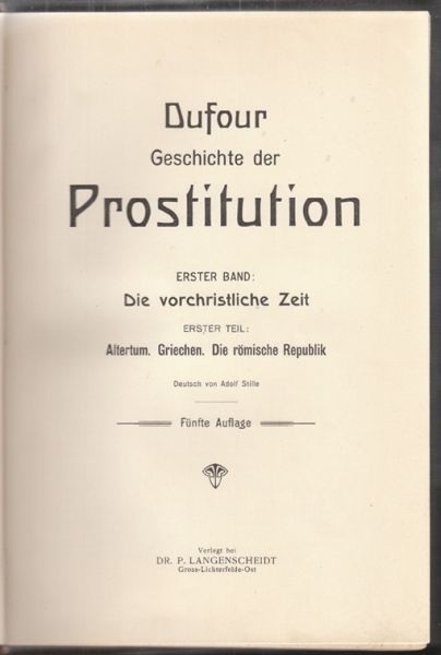 DUFOUR (F.S.Pierre). Geschichte der Prostitution.