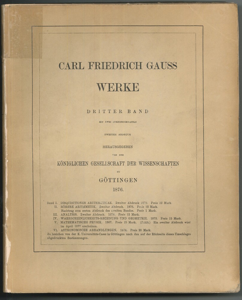 GAUSS, Carl Friedrich. Werke. Herausgegeben von der kniglichen Gesellschaft der Wissenschaften.