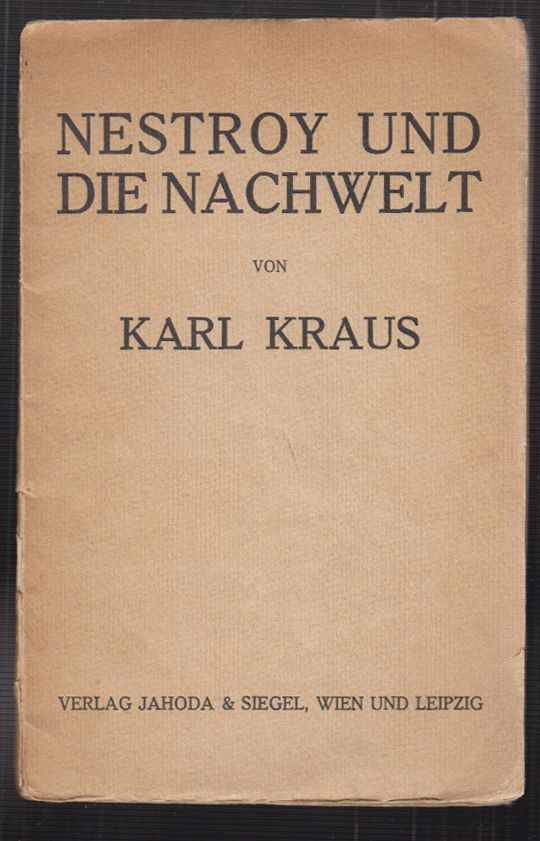 KRAUS, Karl. Nestroy und die Nachwelt. Zum 50. Todestage. Gesprochen im Groen Musikvereinssaal in Wien.
