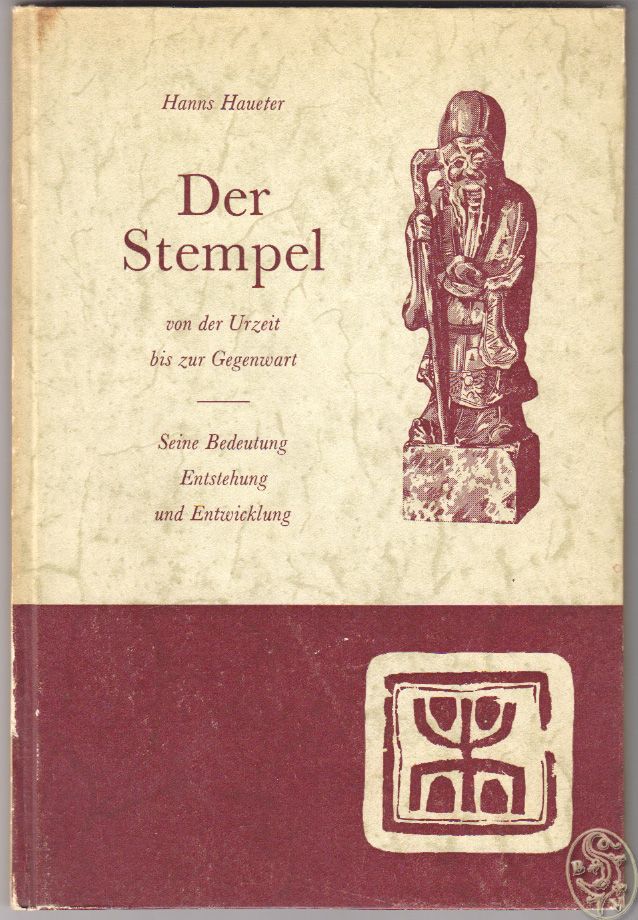 HAUETER, Hanns. Der Stempel von der Urzeit bis zur Gegenwart. (Herausgegeben von der Firma Memmel & Co., Stempelfabrik, Basel zu ihrem 65jhrigen Geschftsjubilum 1889-1954).