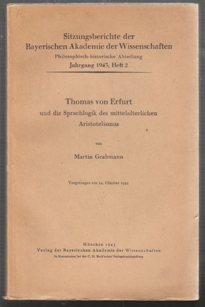 THOMAS VON ERFURT - GRABMANN, Martin. Thomas von Erfurt und die Sprachlogik des mittelalterlichen Aristotelismus.