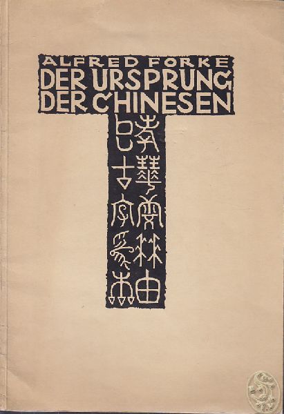 Der Ursprung der Chinesen auf Grund ihrer alten Bilderschrift.