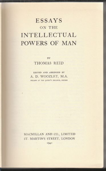 REID, Thomas. Essays on the Intellectual Powers of Man. Ed. and abridged by A. D. Woozley.