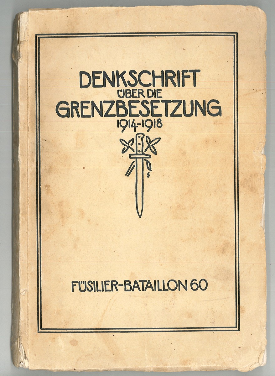  Denkschrift ber die Grenzbesetzung 1914-1918. Fsilier-Bataillon 60.