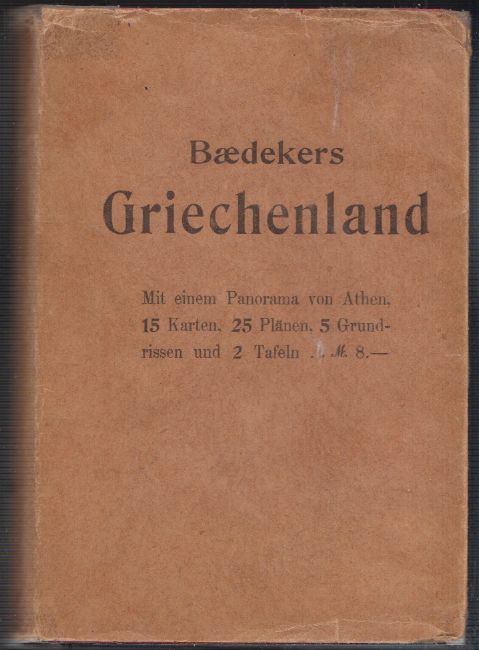 BAEDEKER, Karl. Griechenland. Handbuch fr Reisende.