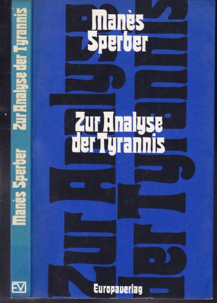 SPERBER, Mans. Zur Analyse der Tyrannis. Das Unglck, begabt  zu sein. Zwei sozialpsychologische Essays.