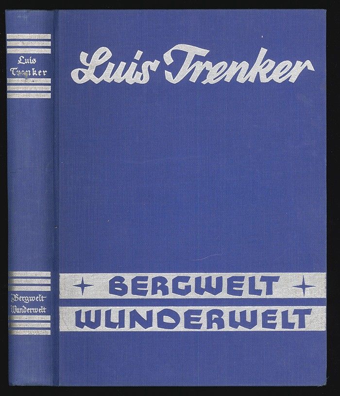 TRENKER, Luis. - SCHMIDKUNZ, Walter (Hrsg.). Bergwelt - Wunderwelt. Eine alpine Weltgeschichte.