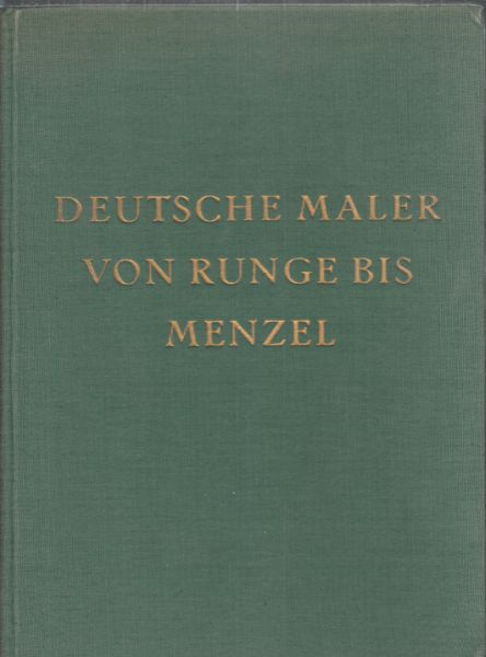 SEIFFERT-WATTENBERG, R. Deutsche Maler von Runge bis Menzel 1800-1850.