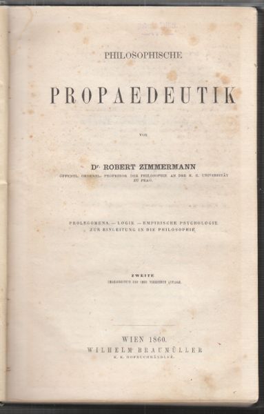 ZIMMERMANN, Robert. Philosophische Propaedeutik.