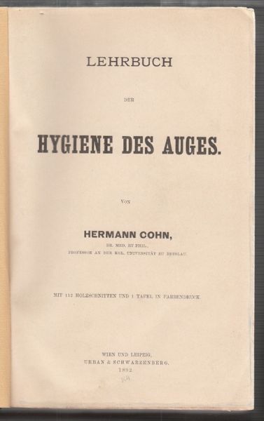 COHN, Hermann. Lehrbuch der Hygiene des Auges.
