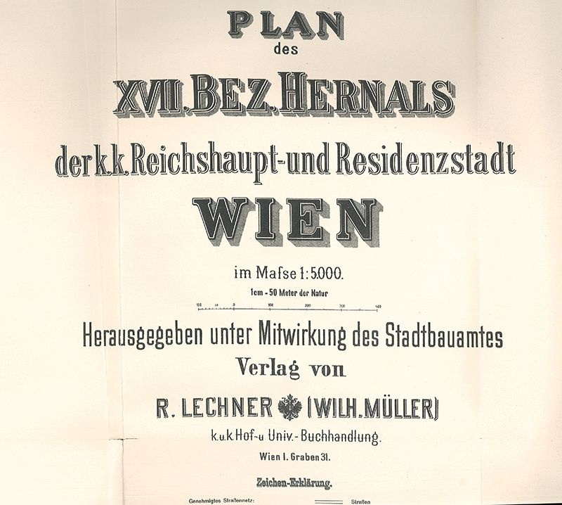  Plan des XVII. Bez. Hernals der k. k. Reichshaupt- und Residenzstadt Wien im Mase 1: 5000. Herausgegeben unter Mitwirkung des Stadtbauamtes.