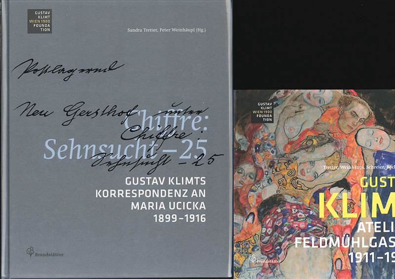 Chiffre: Sehnsucht - 25. Gustav Klimts Korrespondenz an Maria Ucicka 1899-1916.