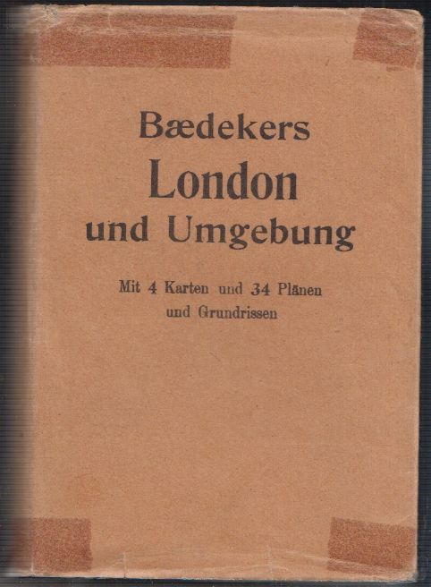 BAEDEKER, Karl. London und Umgebungen. Handbuch fr Reisende.