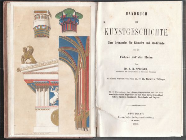 SPRINGER, A. H. Handbuch der Kunstgeschichte. Zum Gebrauche fr Knstler und Studirende und als Fhrer auf der Reise. Mit einem Vorwort v. Fr. Th. Vischer.