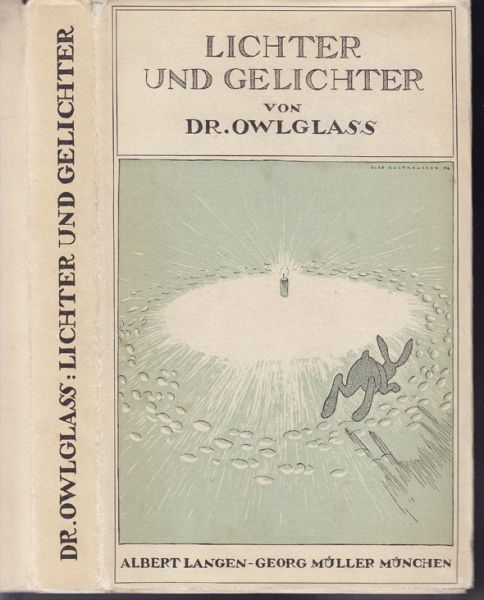 OWLGLASS, Dr. (d. i. Erich Blaich). Lichter und Gelichter.