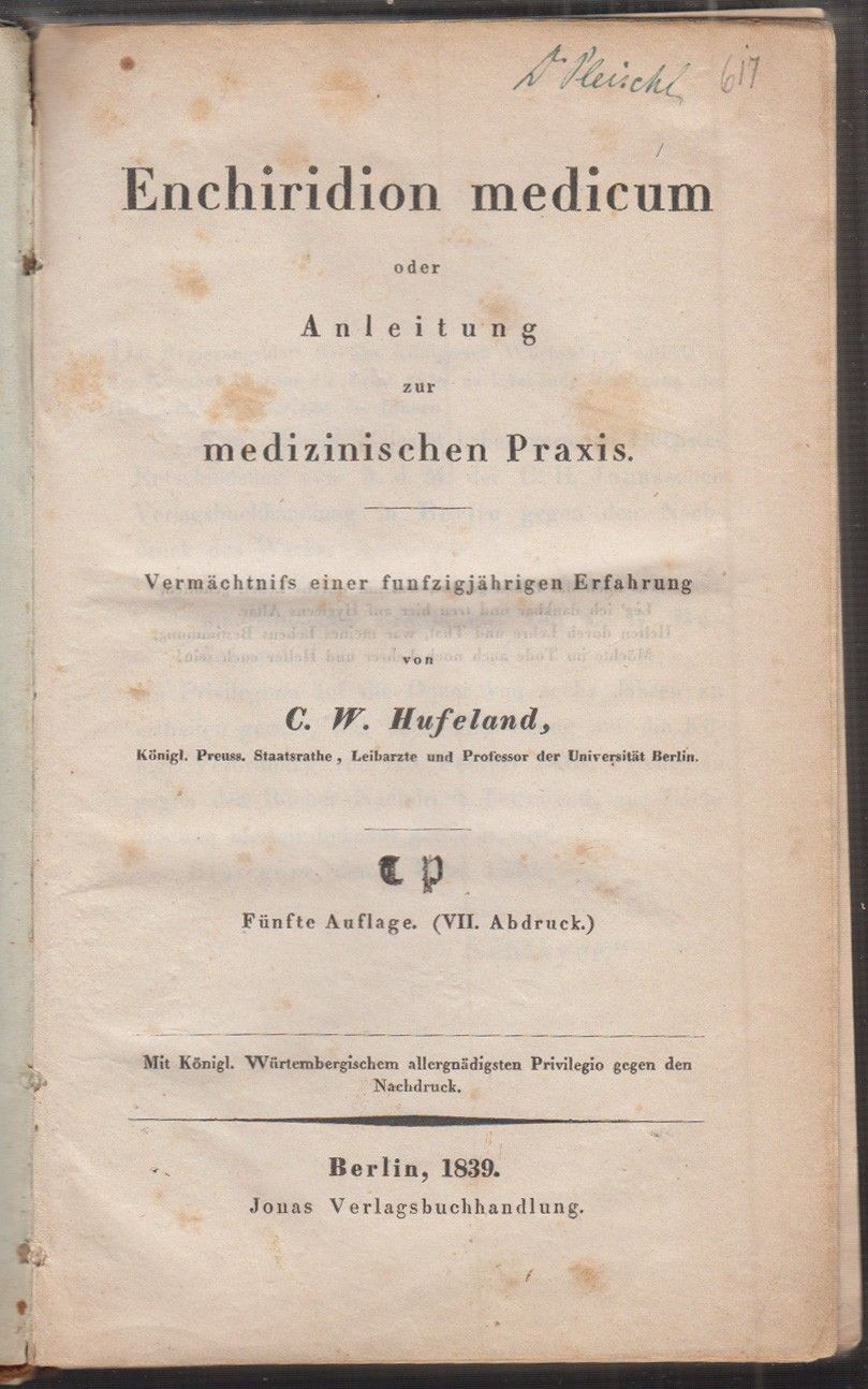 HUFELAND, C. W. Enchiridion medicum oder Anleitung zur medizinischen Praxis. Vermchtni einer funfzigjhrigen Erfahrung.