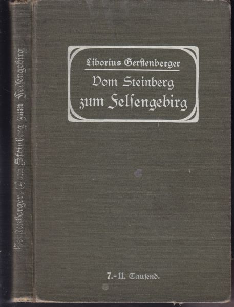 GERSTENBERGER, Liborius. Vom Steinberg zum Felsengebirg. Ein Ausflug in die neue Welt im Jahre der Weltausstellung von St. Louis 1904.