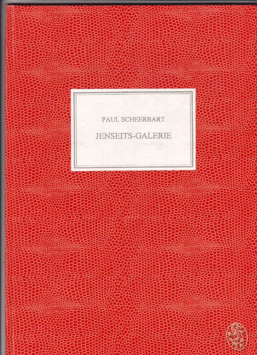 SCHEERBART, Paul. Jenseits-Galerie. Ein Zyklus von zehn Zeichnungen. Herausgegeben von Erich Fitzbauer.
