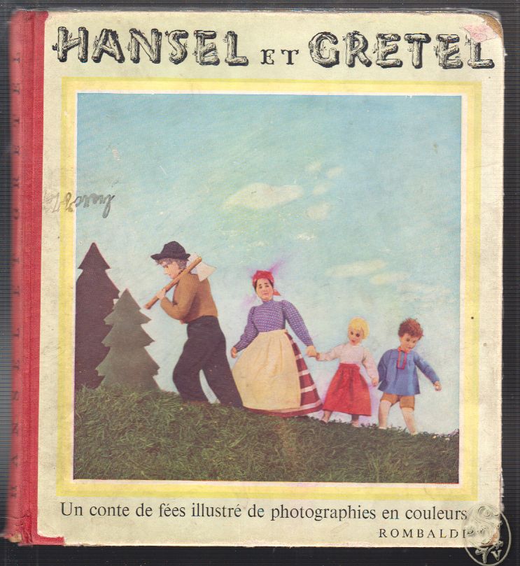 Hansel et Gretel. Photographies en couleurs d`aprs les poupes cres par Amlie Serkine. Adapt par Christine de Rivoyre.