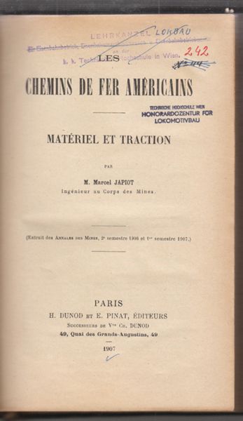 JAPIOT, Marcel. Le chemins de fer amricains. Matriel et traction.