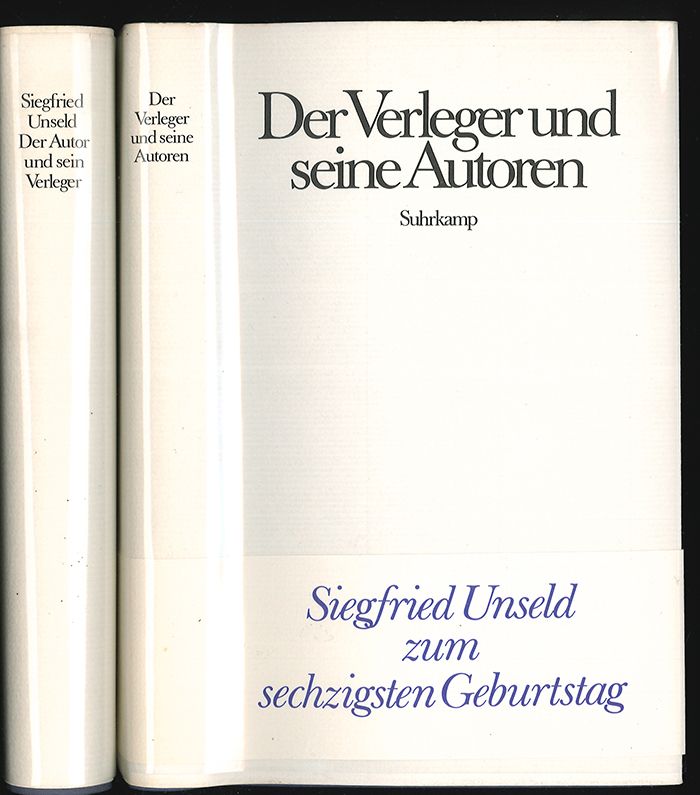 UNSELD, Siegfried. Der Autor und sein Verleger. Vorlesungen in Mainz und Austin.