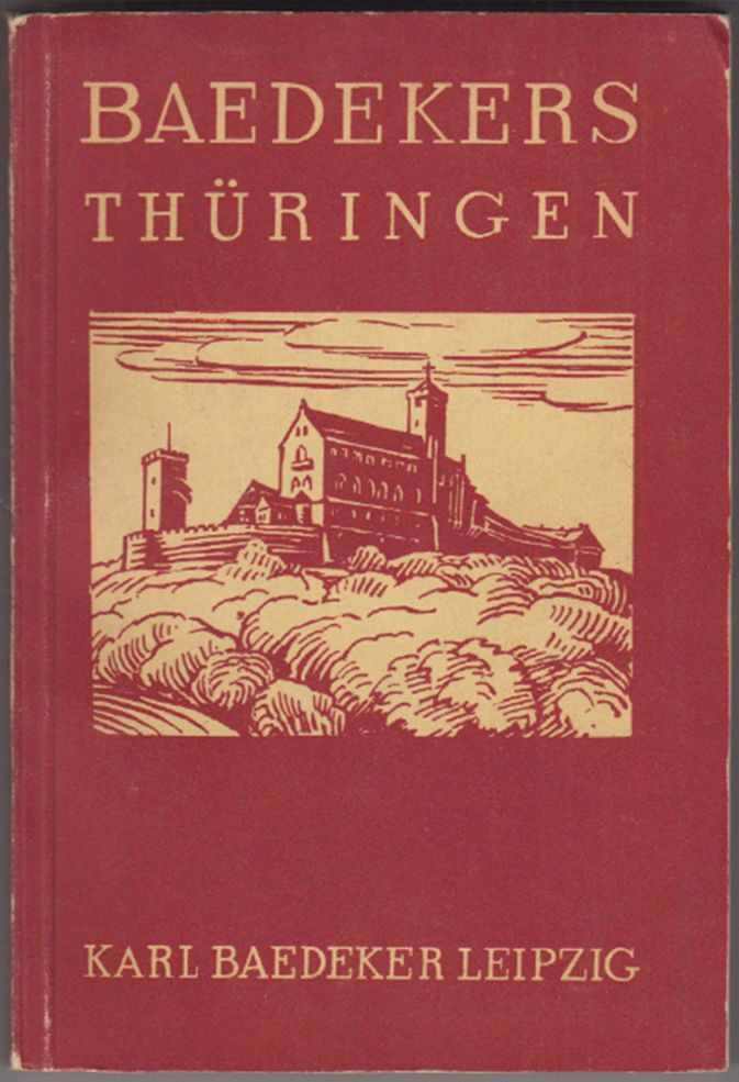 BAEDEKER, Karl (Hrsg.). Thringen. Handbuch fr Reisende.
