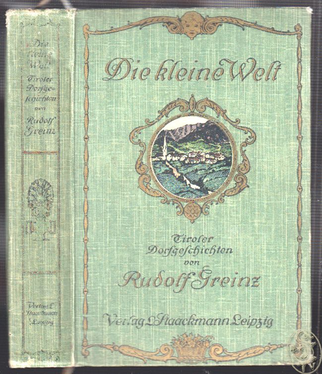 GREINZ, Rudolf. Die kleine Welt. Tiroler Dorfgeschichten.