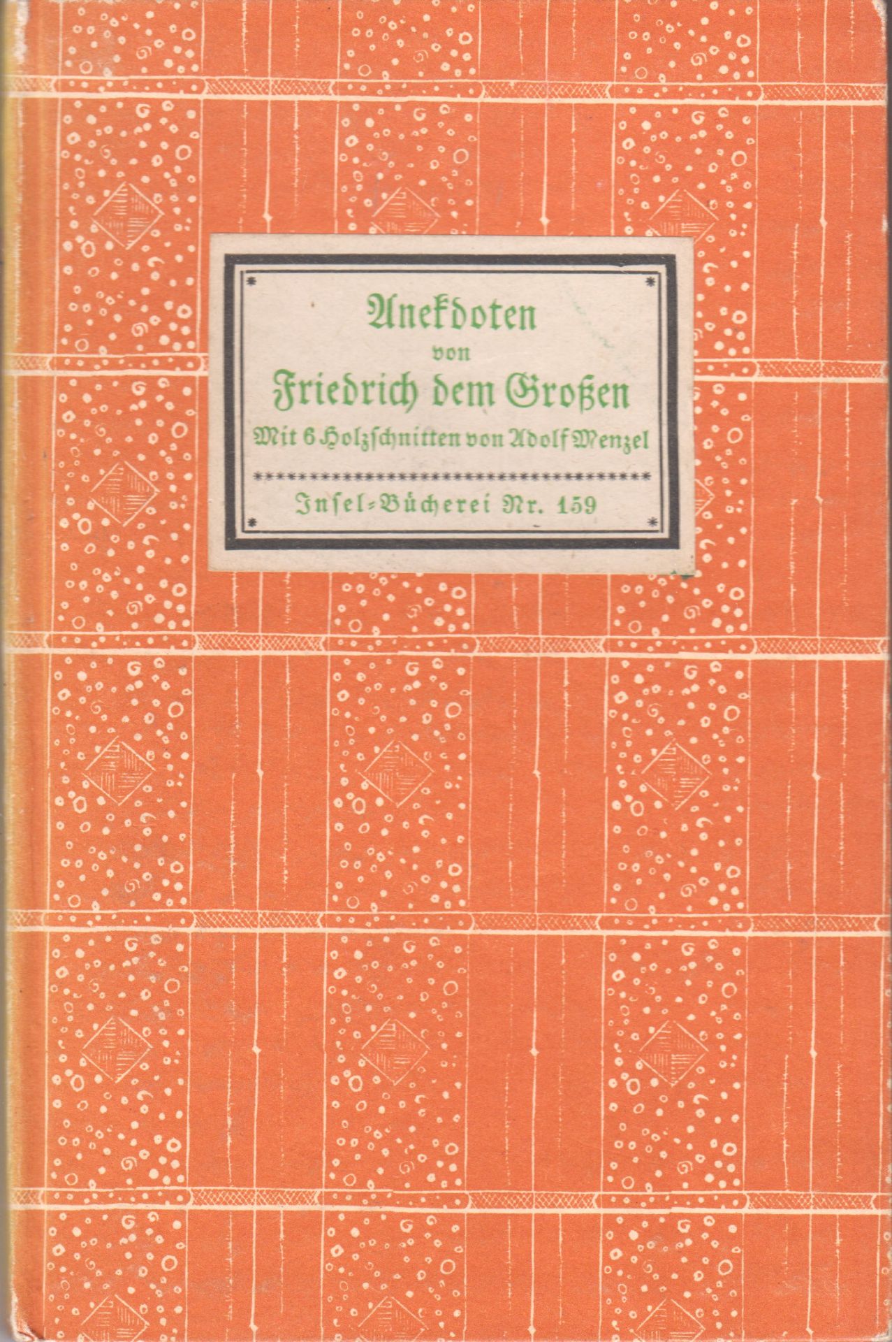  Anekdoten von Friedrich dem Groen. Mit zwlf Holzschnitten v. Adolph Menzel. Eingeleitet v. Reinhold Schneider.