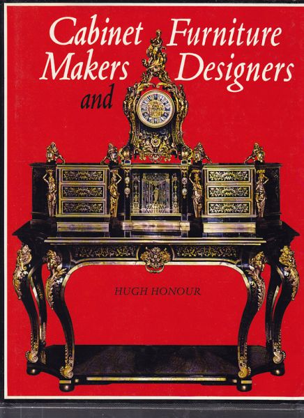 HONOUR, Hugh. Cabinet Makers and Furniture Designers.