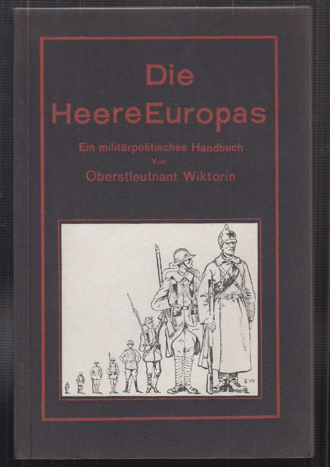 WIKTORIN, [Mauritz v.]. Die Heere Europas. Ein militrpolitisches Handbuch.