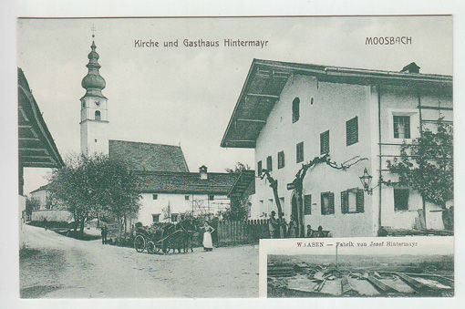 Mossbach. Kirche und Gasthaus Hintermayr. Waasen - Fabrik von Josef Hintermayr.