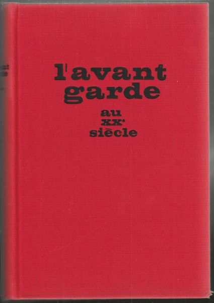 CABANNE, Pierre. - RESTANY, Pierre. L`avant-garde au XXe sicle.
