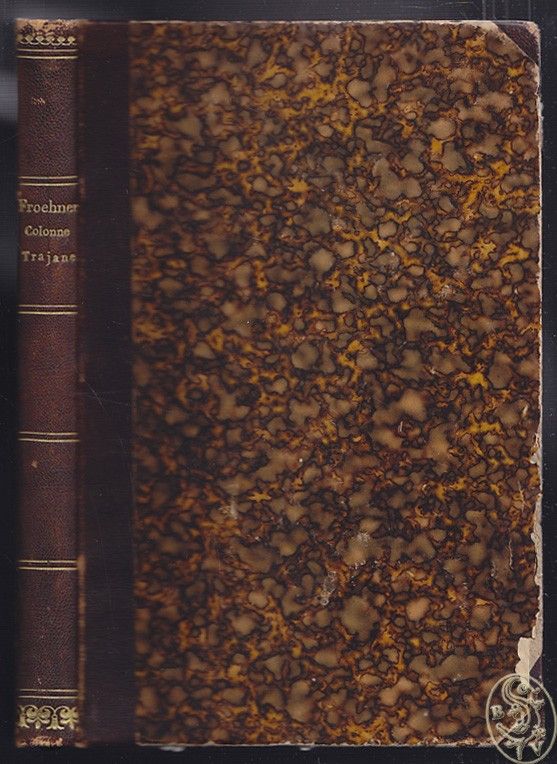 FROEHNER, W. Colonne Trajane. Texte accompagne d`une carte de l`ancienne Dacie.