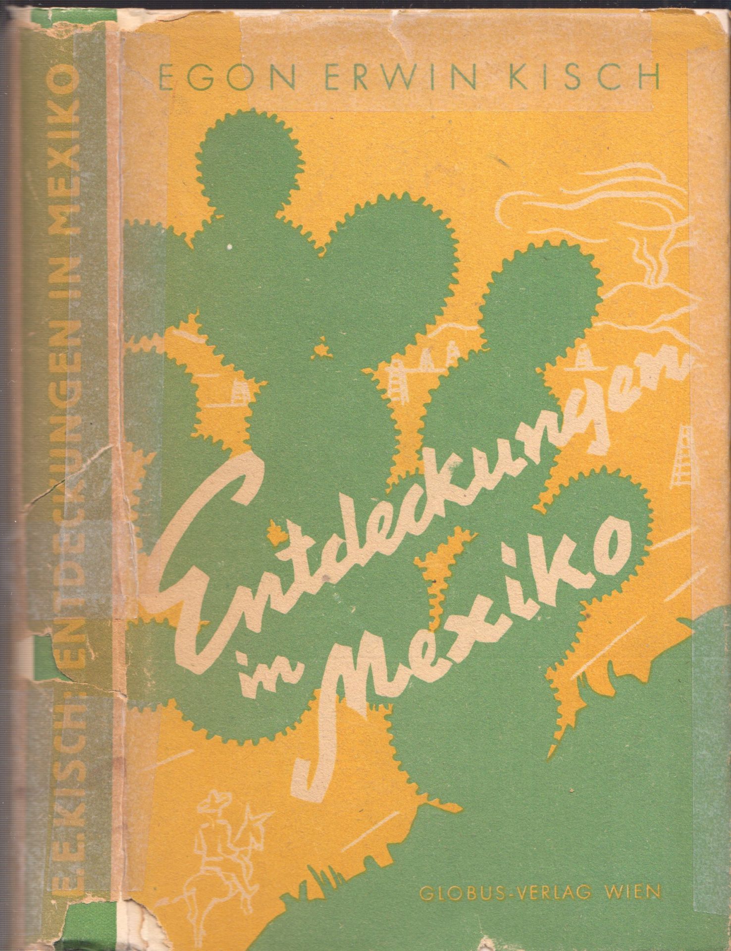 KISCH, Egon Erwin. Entdeckungen in Mexiko.
