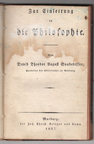 SUABEDISSEN, David Theodor August. Zur Einleitung in die Philosophie.