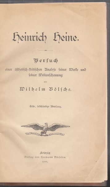 HEINE - BLSCHE, Wilhelm. Heinrich Heine. Versuch einer sthetisch-kritischen Analyse seiner Werke und seiner Weltanschauung.