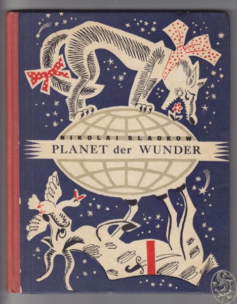 SLADKOW, Nikolai. Planet der Wunder. Deutsch von Heddy Hofmaier.