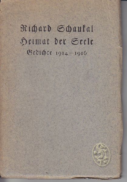 SCHAUKAL, Richard. Heimat der Seele. Gedichte 1914-1916.