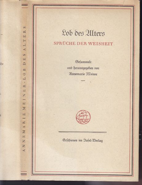 MEINER, Annemarie (Hrsg.). Lob des Alters. Sprche der Weisheit.