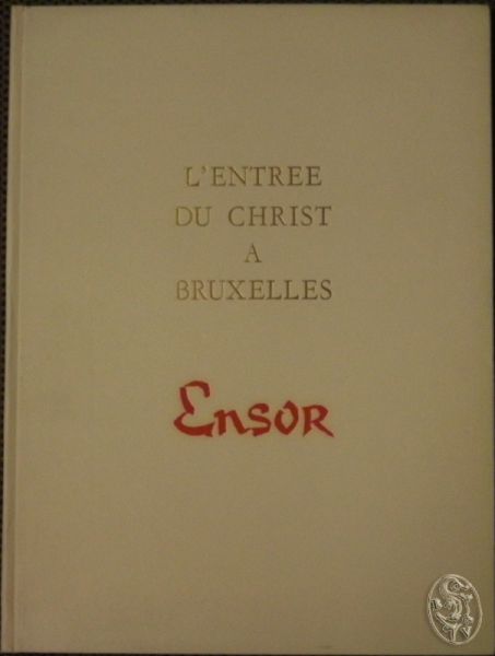 ENSOR - VANBESELAERE, W. L`Entre du Christ a Bruxelles.