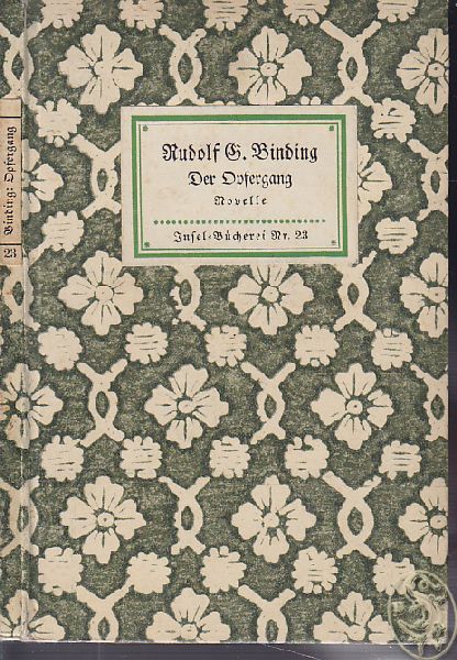 BINDING, Rudolf G. Der Opfergang. Eine Novelle.