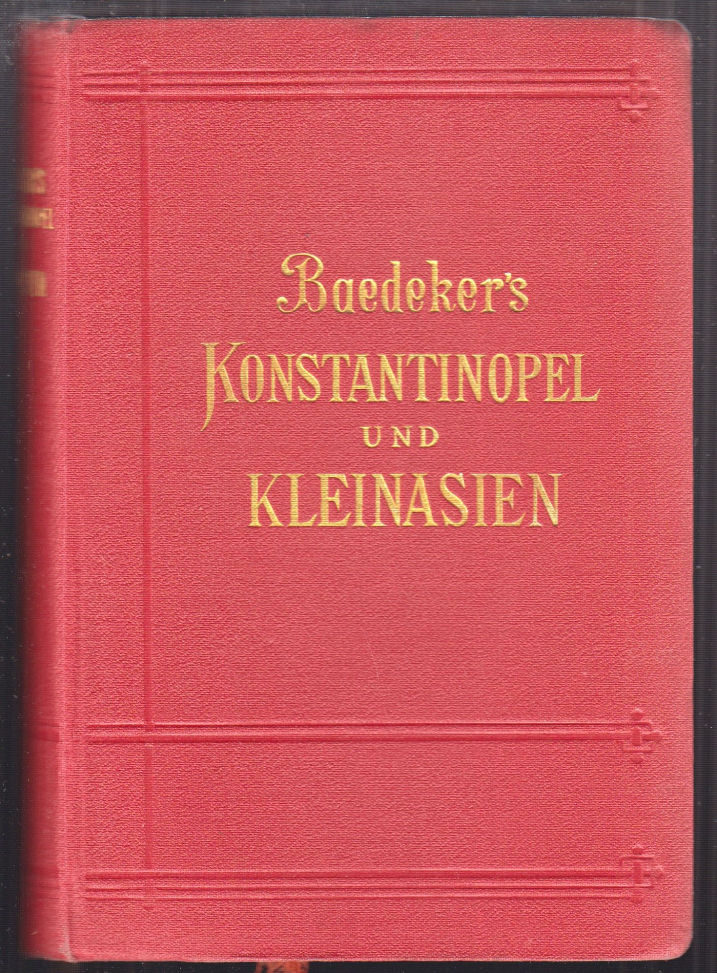 BAEDEKER, Karl (Hrsg.). Konstantinopel und das westliche Kleinasien. Handbuch fr Reisende.